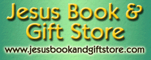 Click here to visit the Jesus Book & Gift Store Online. Your one-stop-shop for all of your Christian supplies